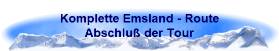 Komplette Emsland - Route
Abschlu der Tour